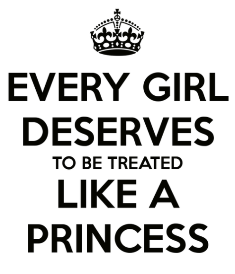 every-girl-deserves-to-be-treated-like-a-princess-1_large